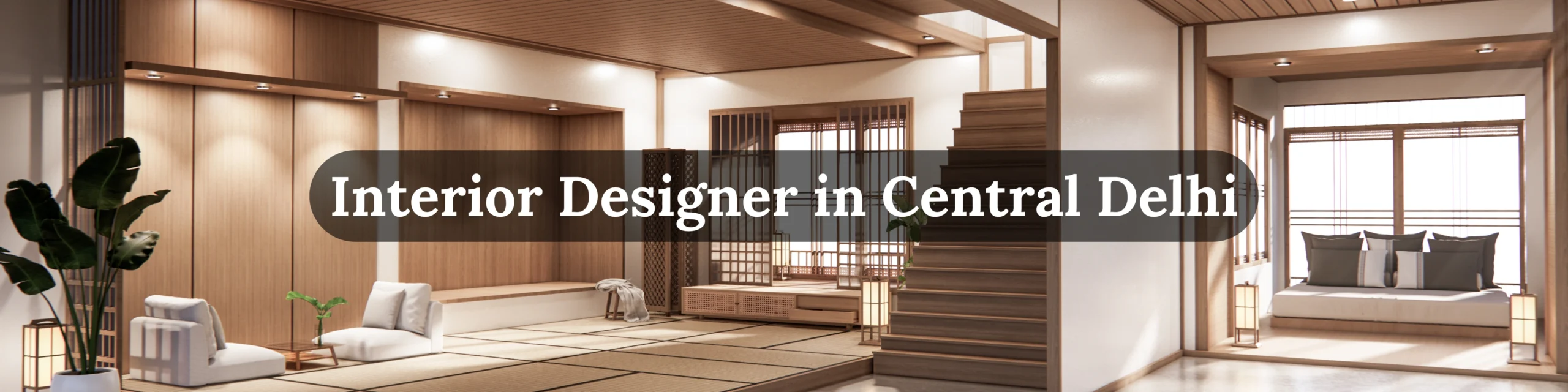 Interior Designer In Central Delhi
