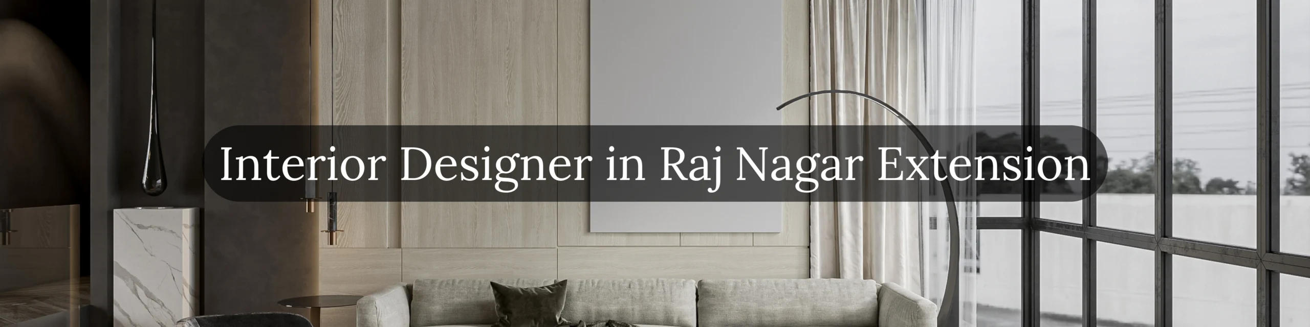 Interior Designer In Raj Nagar Extension